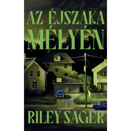 Riley Sager: Az éjszaka mélyén