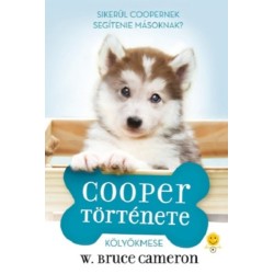W. Bruce Cameron: Cooper története - Egy kutya négy élete