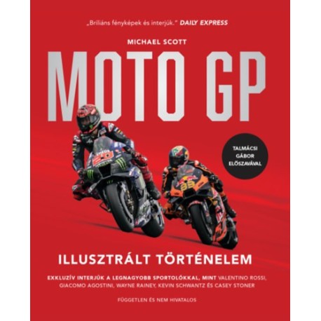 Michael Scott: MotoGP Illusztrált Történelem - Illusztrált történelem