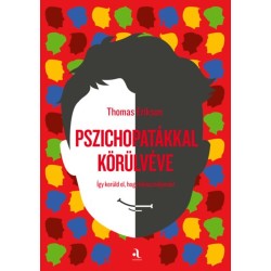 Thomas Erikson: Pszichopatákkal körülvéve