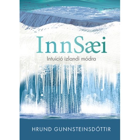 Hrund Gunnsteinsdottir: Innsaei - Intuíció izlandi módra