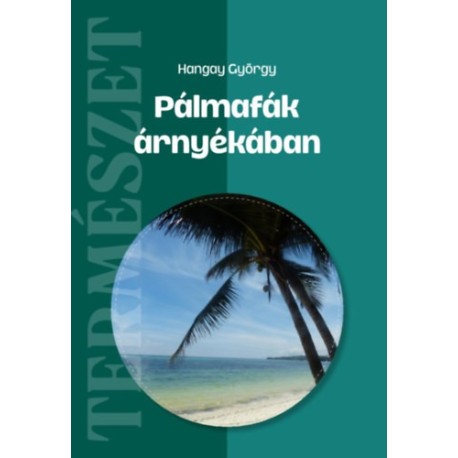 Hangay György: Pálmafák árnyékában
