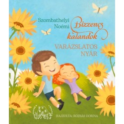 Szombathelyi Noémi: Bizzencs kalandok - Varázslatos nyár