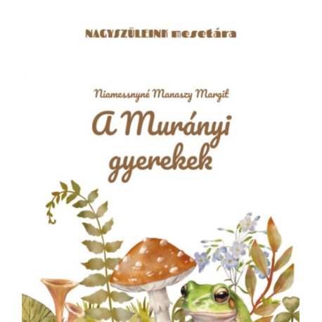 Niamessnyné Manaszy Margit: A murányi gyerekek
