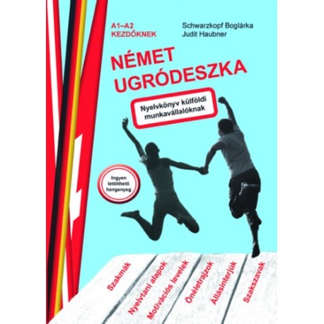 Judit Haubner, Schwarzkopf Boglárka: Német ugródeszka