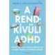 Penn Holderness, Kim Holderness: A rendkívüli ADHD