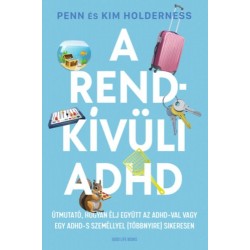 Penn Holderness, Kim Holderness: A rendkívüli ADHD