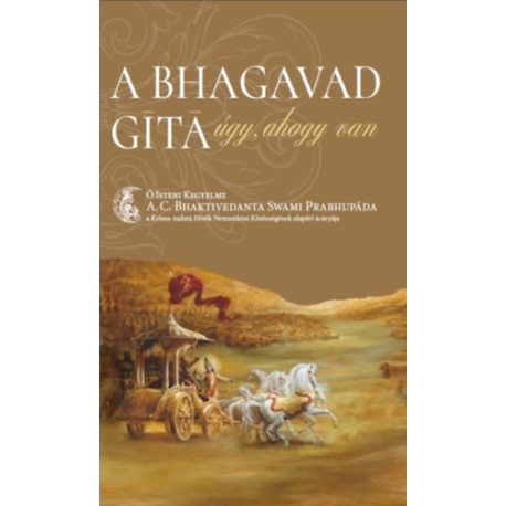 Bhaktivedanta Swami Prabhupáda: A Bhagavad-gíta úgy, ahogy van