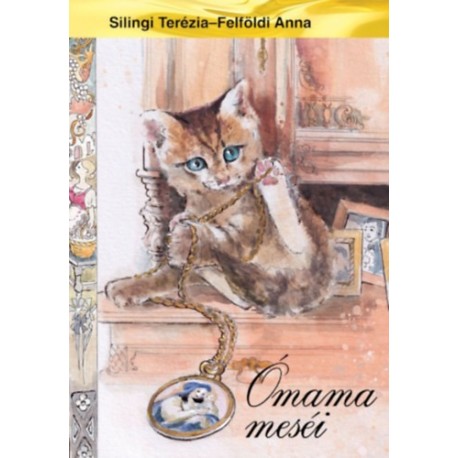 Silingi Terézia, Felföldi Anna: Ómama meséi