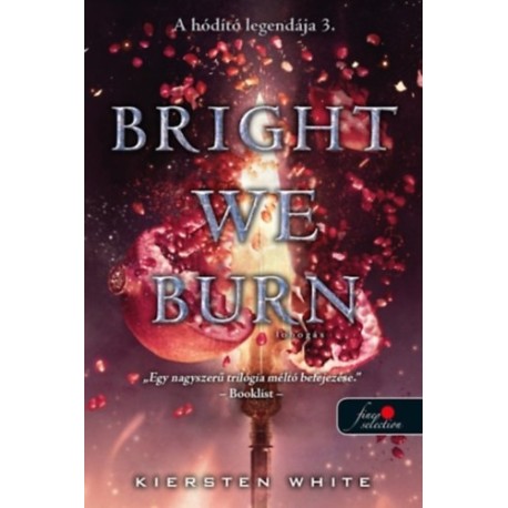 Kiersten White: Bright We Burn - Lobogás