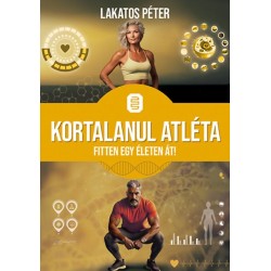 Lakatos Péter: Kortalanul atléta