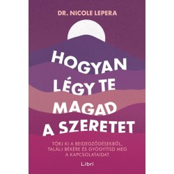 Nicole LePera: Hogyan légy te magad a szeretet