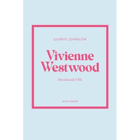 Glenys Johnson: Vivienne Westwood