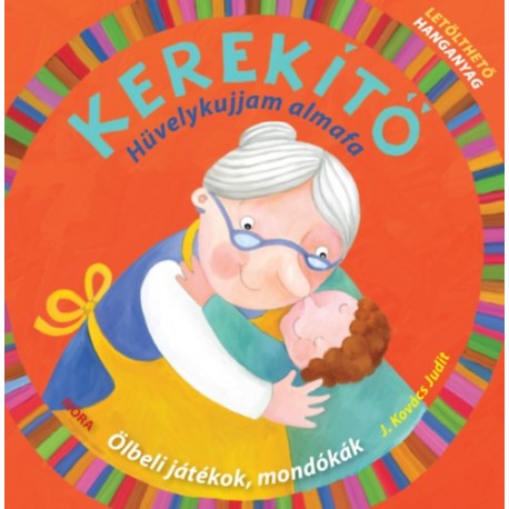 J. Kovács Judit: Kerekítő - Hüvelykujjam almafa