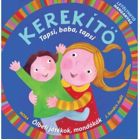 J. Kovács Judit: Kerekítő - Tapsi, baba, tapsi