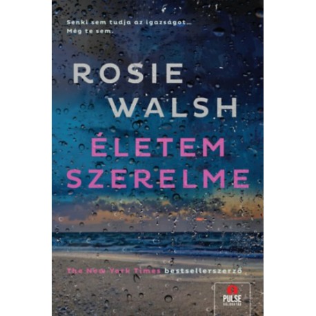 Rosie Walch: Életem szerelme