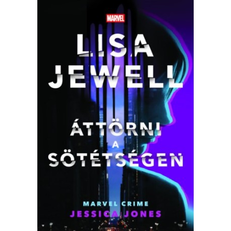 Lisa Jewell: Áttörni a sötétségen - Jessica Jones