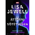 Lisa Jewell: Áttörni a sötétségen - Jessica Jones