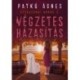 Patkó Ágnes: Végzetes házasítás
