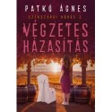 Patkó Ágnes: Végzetes házasítás