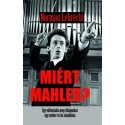 Norman Lebrecht: Miért Mahler?
