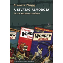 Francis Flagg: A sivatag álmodója
