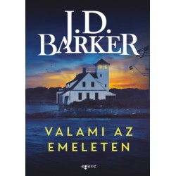 J.D. Barker: Valami az emeleten