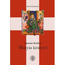 Antonio Bonfini: Mátyás királyról