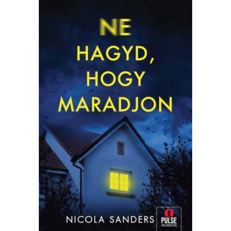 Nicola Sanders: Ne hagyd, hogy maradjon