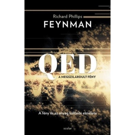 Richard P. Feynman: QED: A megszilárdult fény