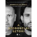 Szoboszlai Zsolt, Kálnoki Kis Attila: A Szoboszlai - sztori