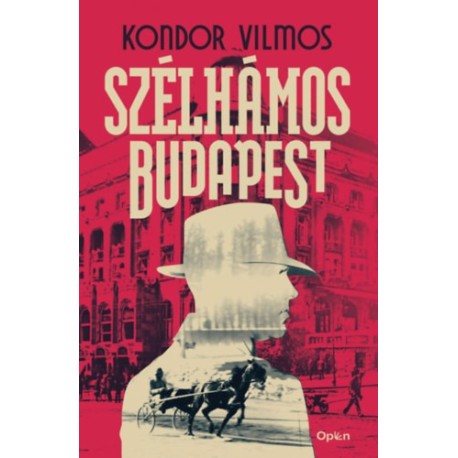 Kondor Vilmos: Szélhámos Budapest