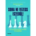 Paul Hill, Keith Ferrazzi: Soha ne vezess egyedül!