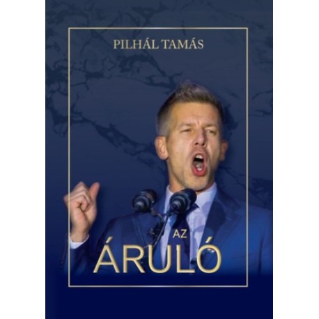 Pilhál Tamás: Az áruló