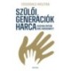 Steigervald Krisztián: Szülői generációk harca - Hogyan értsük meg magunkat?
