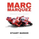Stuart Barker: Marc Márquez - Mindent vagy semmit