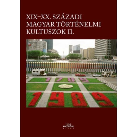 XIX-XX. századi magyar történelmi kultuszok II.