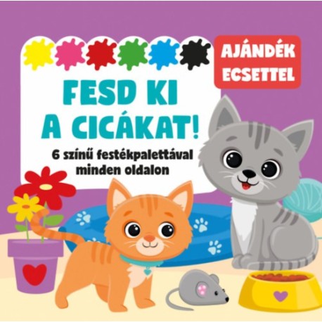 Fesd ki a cicákat!