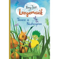 Berg Judit: Lengemesék 1. - Tavasz a Nádtengeren