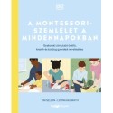 Lorna Mcgrath, Tim Seldin: A Montessori-szemlélet a mindennapokban