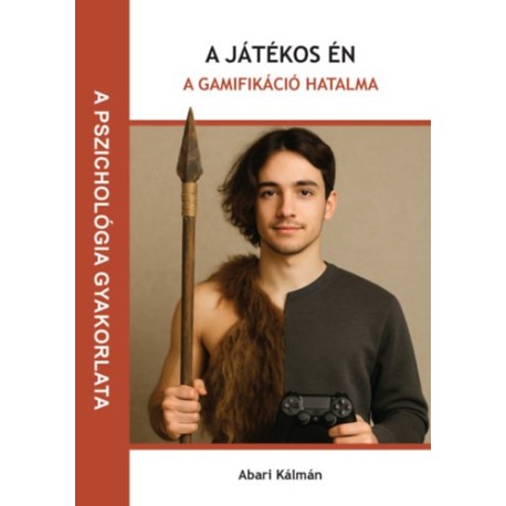 Abari Kálmán: A játékos én