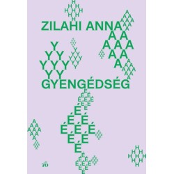 Zilahi Anna: Gyengédség