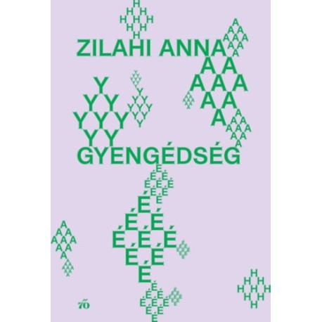 Zilahi Anna: Gyengédség