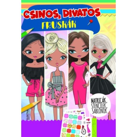 Csinos, divatos fruskák