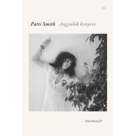 Patti Smith: Angyalok kenyere