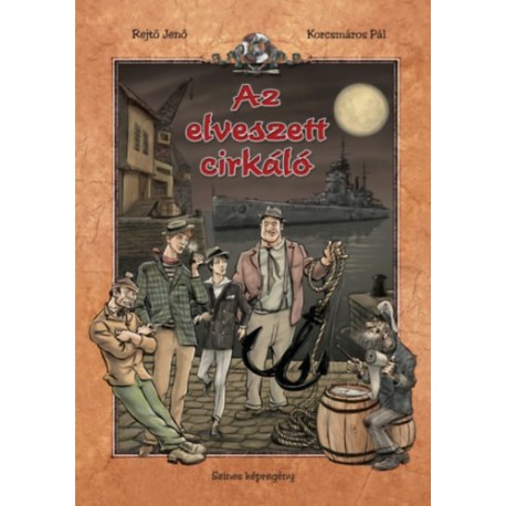 Rejtő Jenő: Az elveszett cirkáló