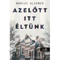 Marcus Kliewer: Azelőtt itt éltünk