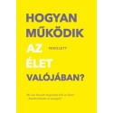 Hogyan működik az élet valójában?