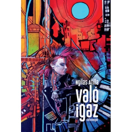 Nyilas Attila: Való igaz