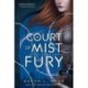 Sarah J. Maas: A Court of Mist and Fury - Köd és harag udvara